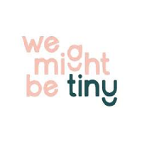 We Might Be Tiny